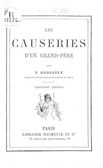 Les causeries d un grand-père (3e édition) / par T. Garsault,...