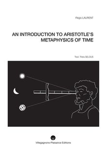AN INTRODUCTION TO ARISTOTLE’S METAPHYSICS OF TIME. Historical research into the mythological and astronomical conceptions that preceded Aristotle’s philosophy
