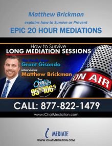 Matthew Brickman Explains How To Survive or Prevent Epic 20 Hour Divorce Mediations