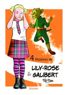 4 Histoires de Lily-Rose et Galibert