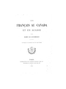Les français au Canada et en Acadie / par Remy de Gourmont