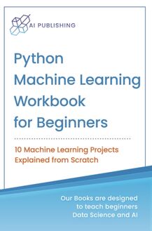 Python Machine Learning Workbook for Beginners