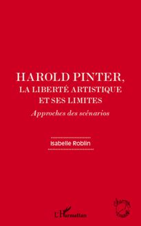 Harold Pinter, la liberté artistique et ses limites