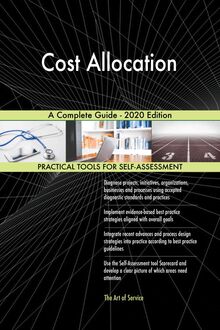 Cost Allocation A Complete Guide - 2020 Edition