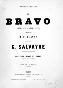 Partition complète, Le bravo, Opéra en quatre actes, Salvayre, Gaston par Gaston Salvayre