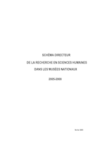 Schéma directeur de la recherche en sciences humaines dans les musées nationaux : 2005-2008