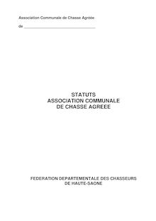 STATUTS ASSOCIATION COMMUNALE DE CHASSE AGREEE