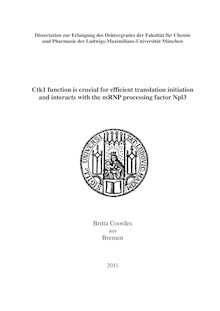 Ctk1 function is crucial for efficient translation initiation and interacts with the mRNP processing factor Npl3 [Elektronische Ressource] / Britta Coordes. Betreuer: Roland Beckmann