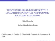 THE CAHN HILLIARD EQUATION WITH A LOGARITHMIC POTENTIAL AND DYNAMIC