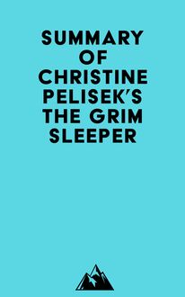 Summary of Christine Pelisek s The Grim Sleeper