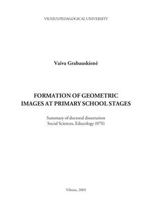 Geometrinių vaizdinių formavimasis pradinėse klasėse ; Formation of geometric images at primary school stages