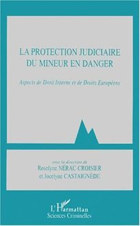 LA PROTECTION JUDICIAIRE DU MINEUR EN DANGER
