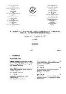 ACTIVIDADES DO TRIBUNAL DE JUSTIÇA E DO TRIBUNAL DE PRIMEIRA INSTÂNCIA DAS COMUNIDADES EUROPEIAS. Semana de 7 a 11 de Julho de 1997 n.° 21/97