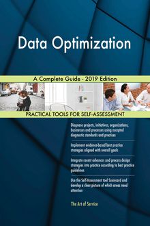 Data Optimization A Complete Guide - 2019 Edition