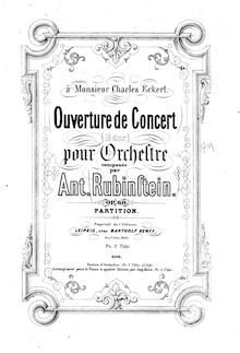 Partition complète, Concert Overture, Ouverture de Concert (B dur), pour Orchestre, composée par Ant. Rubinstein.