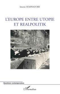 L Europe entre utopie et realpolitik