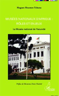 Musées nationaux d Afrique : rôles et enjeux