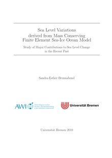 Sea level variations derived from mass conserving finite element sea-ice ocean model [Elektronische Ressource] : study of major contributions to sea level change in the recent past / Sandra-Esther Brunnabend