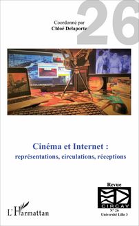 Cinéma et Internet : représentations, circulations, réceptions