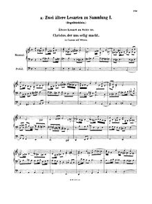 Partition Alternative versions:Christus, der uns selig macht, BWV 620aKomm, Gott Schöpfer, heiliger Geist, BWV 631a, Das Orgel-Büchlein