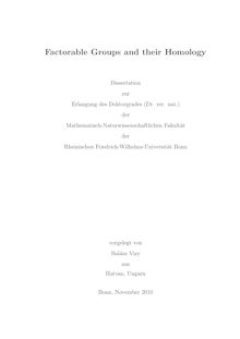 Factorable Groups and their Homology [Elektronische Ressource] / Balázs Visy. Mathematisch-Naturwissenschaftliche Fakultät