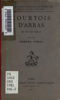 Courtois d Arras, jeu du 13e siècle. Edité par Edmond Faral