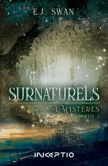 Surnaturels - #1 Mystères Partie 2