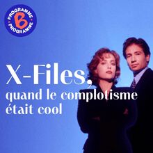 X-Files, quand le complotisme était cool