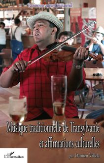 Musique traditionnelle de Transylvanie et affirmations culturelles