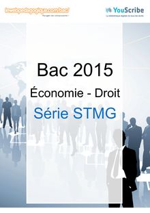 Corrigé - Bac 2015 - Eco-Droit - STMG