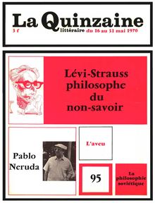 La quinzaine littéraire du 16 au 31 mai 1970. Levis-Strauss, philosophe du non-savoir