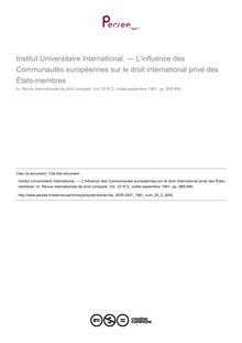 Institut Universitaire International. — L influence des Communautés européennes sur le droit international privé des États-membres - note biblio ; n°3 ; vol.33, pg 889-890