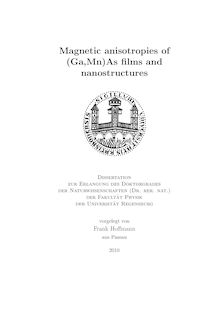 Magnetic anisotropies of (Ga,Mn)As films and nanostructures [Elektronische Ressource] / vorgelegt von Frank Hoffmann