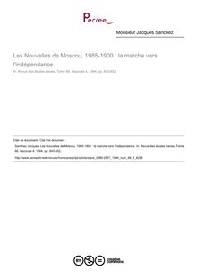 Les Nouvelles de Moscou, 1985-1900 : la marche vers l indépendance  ; n°4 ; vol.66, pg 843-852