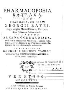 Pharmacopoeia bateana : seu pharmaca, ex praxi ... Accedunt Arcana Goddardiana ...