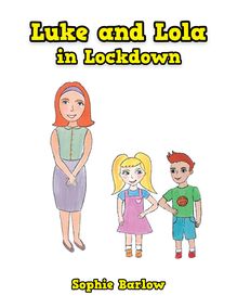 Luke and Lola in Lockdown