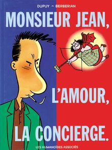Monsieur Jean #1 : Monsieur Jean, l amour, la concierge