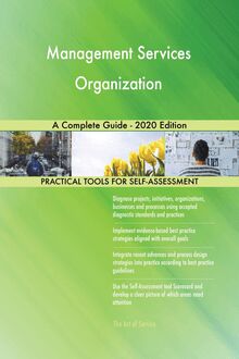 Management Services Organization A Complete Guide - 2020 Edition