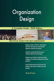 Organization Design A Complete Guide - 2020 Edition