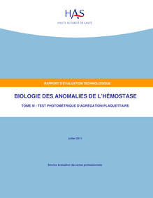 Biologie des anomalies de l’hémostase. - Biologie des anomalies de l hémostase : Tome III : Test photométrique d agrégation plaquettaire - Rapport d évaluation