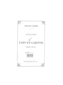Géographie du département de Tarn-et-Garonne / par Adolphe Joanne,...