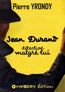 Jean Durand, détective malgré lui