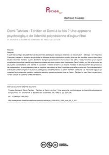 Demi-Tahitien : Tahitien et Demi à la fois ? Une approche psychologique de l identité polynésienne d aujourd hui - article ; n°2 ; vol.95, pg 227-236