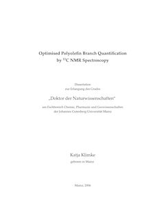 Optimised polyolefin branch quantification by _1hn1_1hn3C NMR spectroscopy [Elektronische Ressource] / Katja Klimke