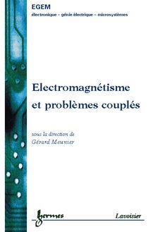 Electromagnétisme et problèmes couplés
