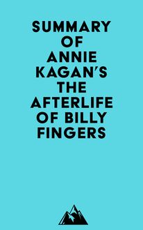 Summary of Annie Kagan s The Afterlife of Billy Fingers