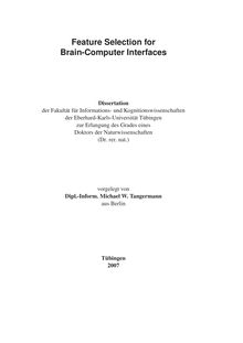 Feature selection for brain-computer interfaces [Elektronische Ressource] / vorgelegt von Michael W. Tangermann