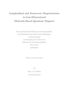 Longitudinal and transverse magnetization in low-dimensional molecule-based quantum magnets [Elektronische Ressource] / von Anja U. B. Wolter