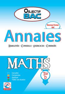 Annales Maths - Terminale - Habiletés, conseils, exercices, corrigés
