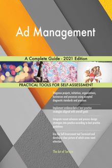 Ad Management A Complete Guide - 2021 Edition